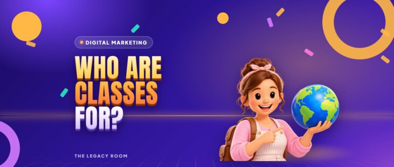 Who are classes for? – Digital Marketing guide cover from The Legacy Room