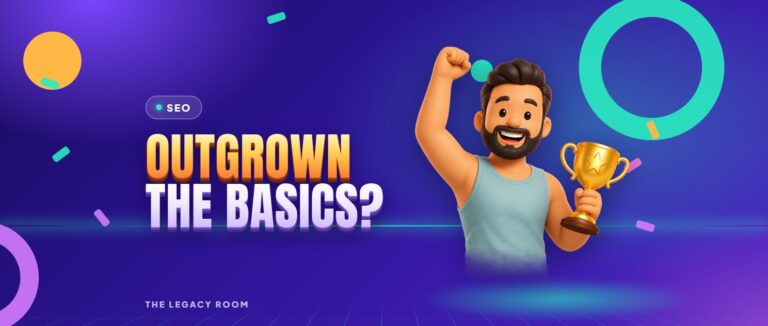 Outgrown the basics? – SEO guide cover from The Legacy Room